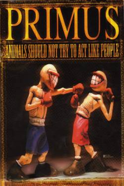 Primus : Animals Should Not Try to Act Like People (DVD)